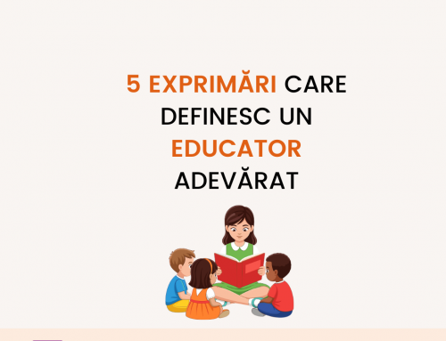 5 exprimări care definesc un educator adevărat