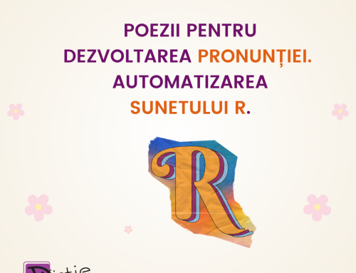 POEZII PENTRU DEZVOLTAREA PRONUNȚIEI.  AUTOMATIZAREA SUNETULUI R.
